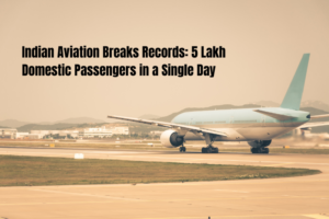 Indian Aviation Breaks Records: 5 Lakh Domestic Passengers in a Single Day